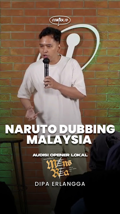 NARUTO DUBBING MALAYSIA - Audisi Opener Lokal Mens Rea