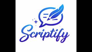 Welcome to Scriptify!