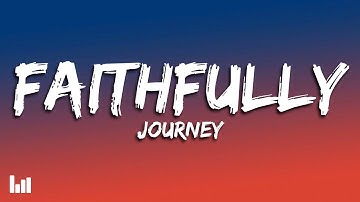 Thumbnail of Journey - Faithfully (Lyrics)