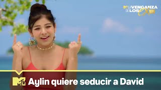 Aylin Está Lista Para Seducir A David Mtv La Venganza De Los Ex Vip