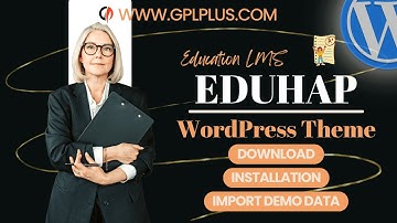 Eduhap - Education LMS WordPress Theme , Download , Installation & Import Demo Data