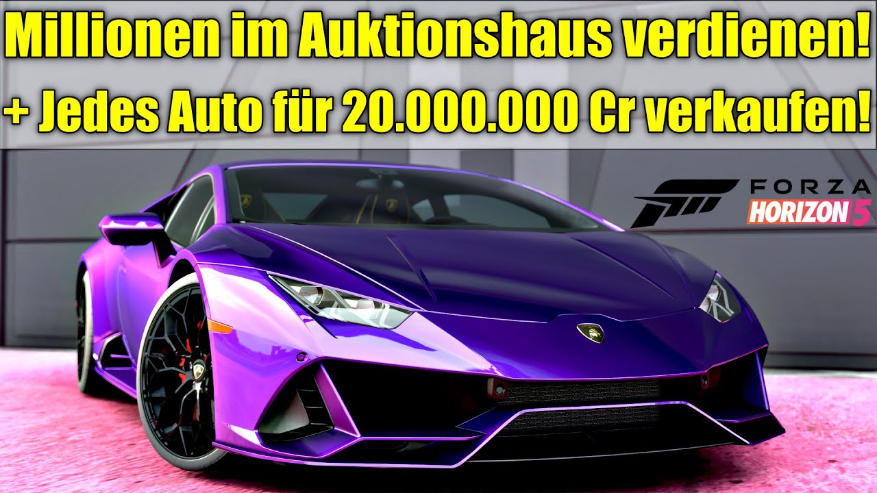 Wie Kann Man In Forza Horizon 4 Autos Verkaufen Forza Horizon 5 - So verdienst du Millionen im Auktionshaus + jedes