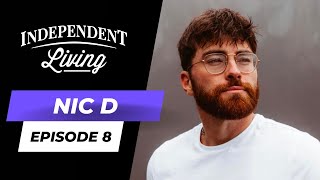 Nic D | The Independent Living Podcast Ep. 8 (Full Interview)
