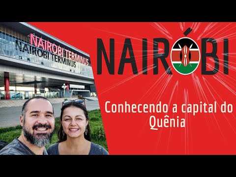 Vídeo: As Melhores Coisas Para Fazer Em Nairobi, Quênia