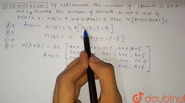 If n(A) denotes the number of elements in set A and ifn(A) = 4, n(B) = 5 and n(A nn B) =3 thenn[...