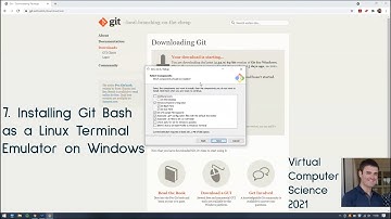 7. Install Git Bash on Windows: Getting a Linux Terminal Emulator - Virtual Computer Science 2021
