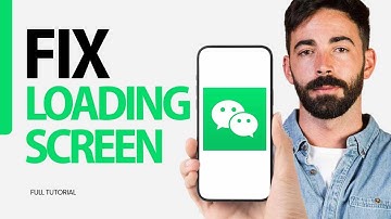 How To Fix Loading Screen On WeChat App 2024