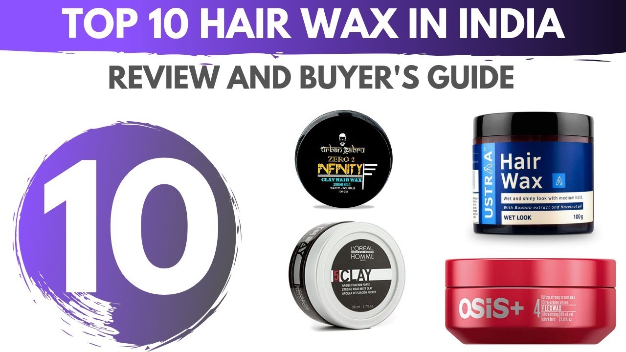 Top 10 Hair Wax In India 2019 Buyer S Guide Youtube