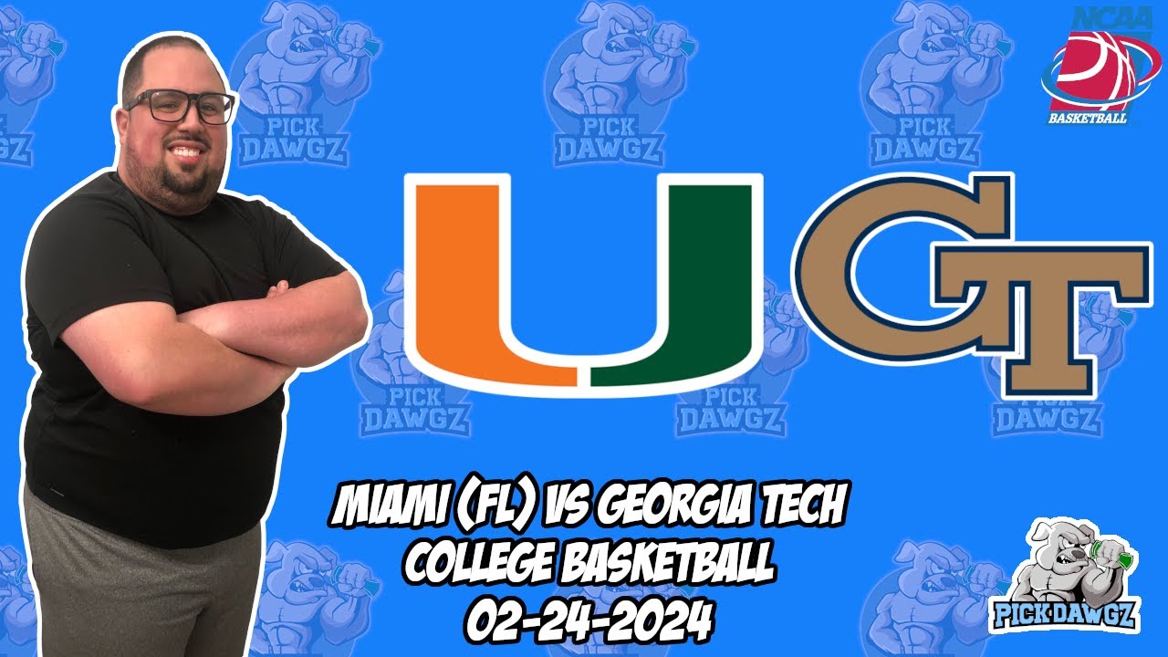 Miami vs Georgia Tech 2/24/24 Free College Basketball Picks and ...
