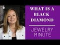 What is a BLACK Diamond? | Jill Maurer