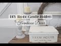 DIY RUSTIC CANDLE HOLDERS | FARMHOUSE DECOR