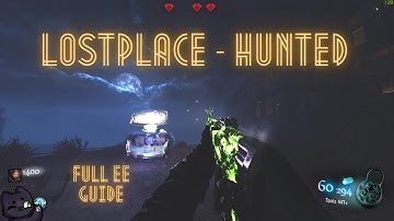 LOSTPLACE - HUNTED FULL EASTER EGG! (BO3 Custom Zombies)