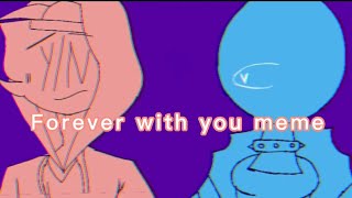 Forever with you meme (your boyfriend game) animation