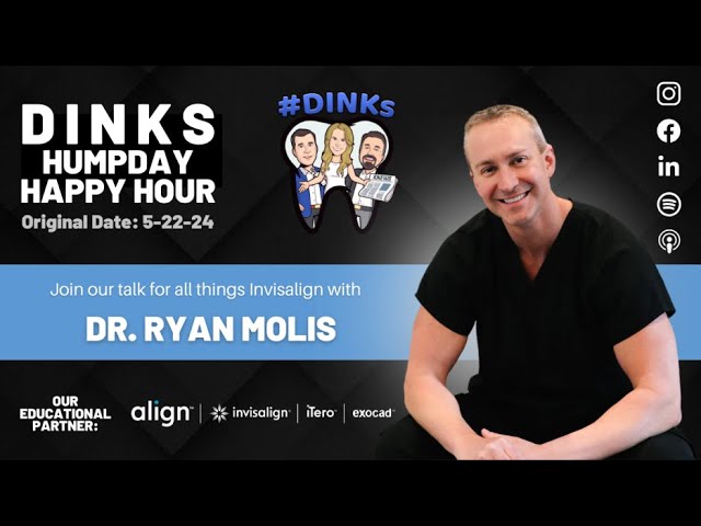 Humpday Happy Hour™ RERUN with Dr. Ryan Molis - Talking all things Invisalign