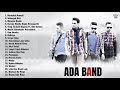 ADA BAND - Full Album Lagu POP Terbaik tahun 2000an