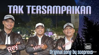 Tak Tersampaikan by Mahiwan Andi & Soeprex6 ( Ddband  video )