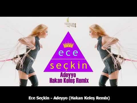 Ece Seçkin - Adeyyo Remix