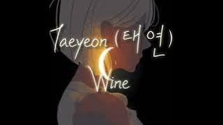 Taeyeon (태연) - Wine [Han/Rom/Indo Sub]