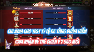HUYỀN THOẠI LÀNG LÁ | CHI 20M TEST TỶ LỆ TÀNG PHẨM HIẾM - CẢM NHẬN VÈ THẺ CHIẾN Ý THẦN UY PHÚ NĂNG