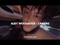 Alby woolridge  lameme  letra