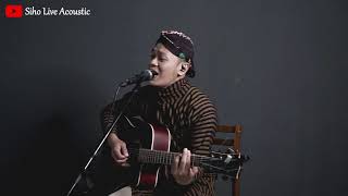 ILANG TRESNANE - DIDI KEMPOT || SIHO (LIVE ACOUSTIC COVER)