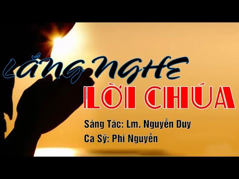 Video LẮNG NGHE LỜI CHÚA - Sáng Tác Lm. Nguyễn Duy. Ca Sỹ... - youtube