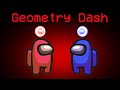 НАСТОЯЩИЙ AMONG US В GEOMETRY DASH