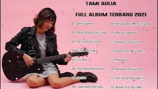 Lagu Cover Tami Aulia Full ALbum Terbaru 2021 | Demi Waktu, Bersama Bintang