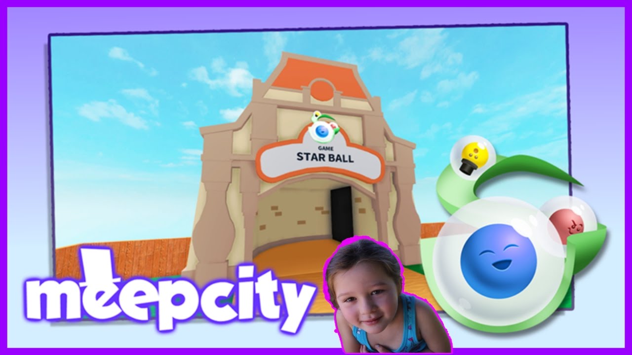 Roblox Welcome To Meep City Im A Meep Star Ball Youtube
