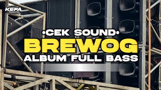 DJ CEK SOUND • ALBUM FULL BASS • STYLE ANDALAN BREWOG
