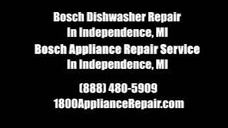 Bosch Dishwasher Repair In Independence, MI - Bosch Appliance Repair Service