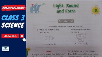 Science || Class 3 || Chapter 6 || Light Sound and Force QA