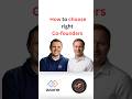 How to choose right co-founder #startups #founders #teambuilding #entrapreneur #businessgrowth