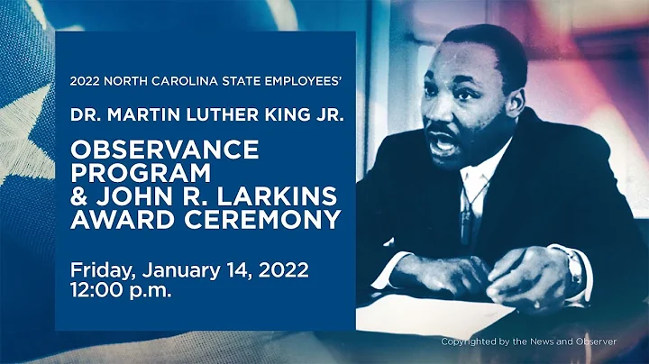 2022 State Employees' Martin Luther King Jr Holiday Observance Pgm & John R. Larkins Award Ceremony
