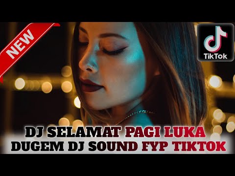 DJ REMIX VIRAL TERBARU 2023 - DJ SELAMAT PAGI LUKA - ARIEF (NEW) | FULL ALBUM SOUND KANE
