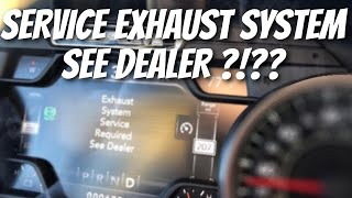 SERVICE EXHAUST SYSTEM SEE DEALER !!!! CANT BELIEVE THIS IS HAPPENING
