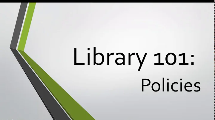 Library 101: Policies