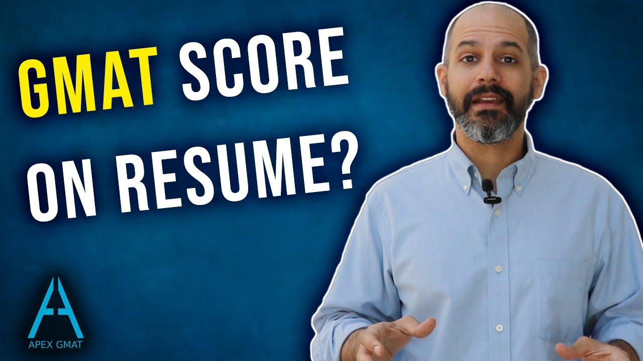 Should You Include Your Gmat Score On Your Resume