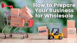 How to Prepare Your Business for Wholesale