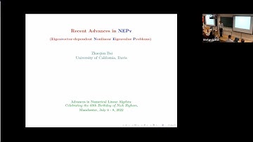 Recent Advances in Eigenvector-dependent Nonlinear Eigenvalue Problems - Zhaojun Bai, July 6, 2022