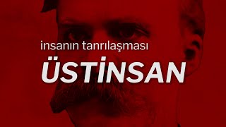 Nietzsche Ve Üstinsan