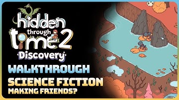 Hidden Through Time 2: Discovery - Science Fiction: Making Friends? (Walkthrough)