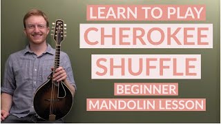Cherokee Shuffle | Beginner Bluegrass Mandolin Lesson With Tab