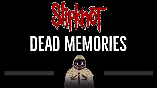 Slipknot • Dead Memories (CC) 🎤 [Karaoke] [Instrumental Lyrics]