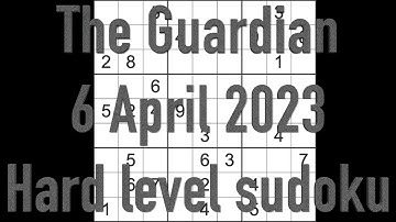 Sudoku solution – The Guardian sudoku 6 April 2023 Hard level