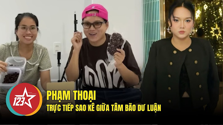 NÓNG: PHẠM THOẠI TRỰC TIẾP SAO KÊ GIỮA TÂM BÃO DƯ LUẬN