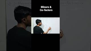 How to find minors and cofactors class12maths determinants shorts