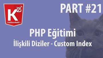 PHP Eğitim Part 21 iliskili Diziler Custom Index