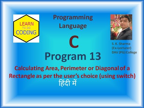 Program 13: Findng Area,Perimeter or Diagonal of a Rectangle as per the user's choice (using switch)