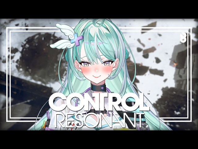 The End is Near | First Playthrough | #8【CONTROL Resonant】